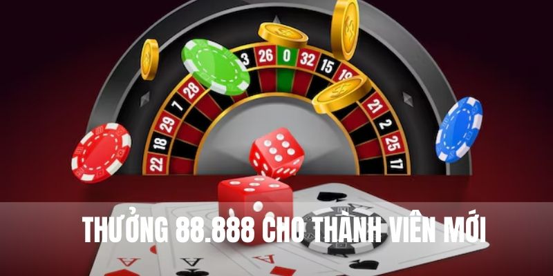 Thưởng ngay 88.888 cho thành viên mới của Casino NBET